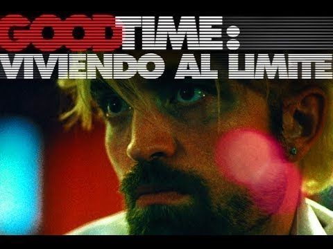 Good time: Viviendo al límite